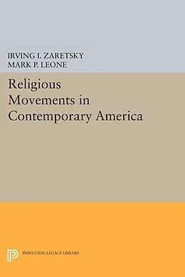 E-Book (pdf) Religious Movements in Contemporary America von Irving I. Zaretsky, Mark P. Leone