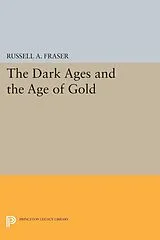 E-Book (pdf) The Dark Ages and the Age of Gold von Russell A. Fraser