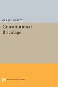 E-Book (pdf) Constitutional Bricolage von Gerald Garvey