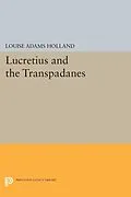E-Book (pdf) Lucretius and the Transpadanes von Louise Adams Holland