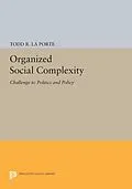 E-Book (pdf) Organized Social Complexity von Todd R. La Porte