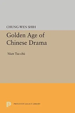 E-Book (pdf) Golden Age of Chinese Drama von Chung-Wen Shih