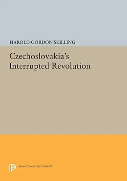 E-Book (pdf) Czechoslovakia's Interrupted Revolution von Harold Gordon Skilling