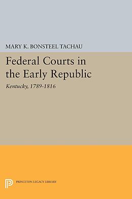 eBook (pdf) Federal Courts in the Early Republic de Mary K. Bonsteel Tachau