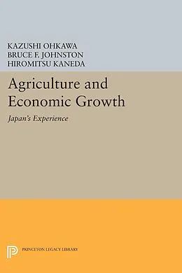 E-Book (pdf) Agriculture and Economic Growth von Kazushi Ohkawa, Bruce F. Johnston, Hiromitsu Kaneda