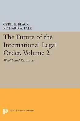 E-Book (pdf) The Future of the International Legal Order, Volume 2 von Cyril E. Black, Richard A. Falk