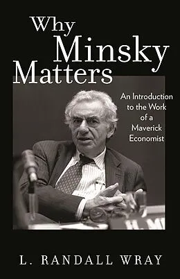 E-Book (epub) Why Minsky Matters von Larry Randall Wray