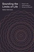 E-Book (epub) Sounding the Limits of Life von Stefan Helmreich