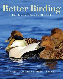 E-Book (epub) Better Birding von George L. Armistead, Brian L. Sullivan