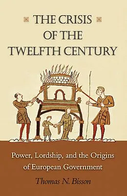 E-Book (epub) Crisis of the Twelfth Century von Thomas N. Bisson