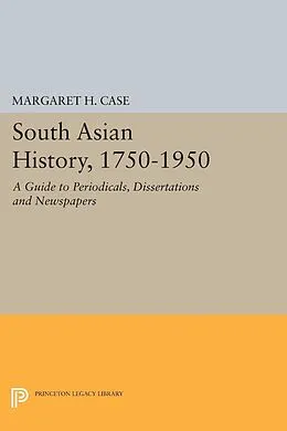 E-Book (pdf) South Asian History, 1750-1950 von Margaret Case