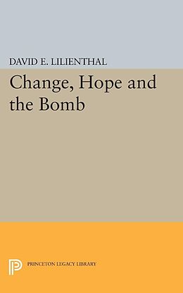 E-Book (pdf) Change, Hope and the Bomb von David Eli Lilienthal