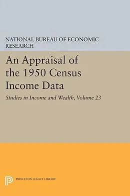 E-Book (pdf) Appraisal of the 1950 Census Income Data, Volume 23 von Gerald Garvey
