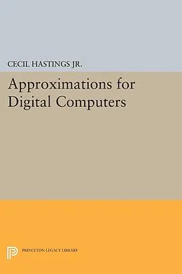 E-Book (pdf) Approximations for Digital Computers von Cecil Hastings, Jeanne T. Wayward, James P. Wong