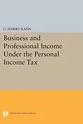 E-Book (pdf) Business and Professional Income Under the Personal Income Tax von Charles Harry Kahn