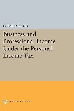 E-Book (pdf) Business and Professional Income Under the Personal Income Tax von Charles Harry Kahn