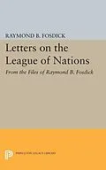 E-Book (pdf) Letters on the League of Nations von Raymond Blaine Fosdick