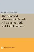 E-Book (pdf) Almohad Movement in North Africa in the 12th and 13th Centuries von Roger Le Tourneau