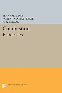 E-Book (pdf) Combustion Processes von Bernard Lewis, Robert Norton Pease, H. S. Taylor