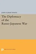 E-Book (pdf) Diplomacy of the Russo-Japanese War von John Albert White