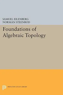 E-Book (pdf) Foundations of Algebraic Topology von Samuel Eilenberg, Norman Steenrod