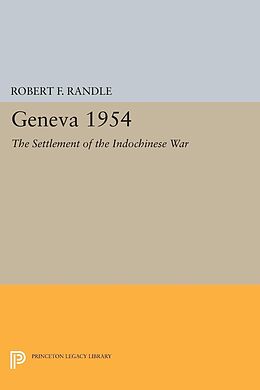 E-Book (pdf) Geneva 1954. The Settlement of the Indochinese War von Robert F. Randle