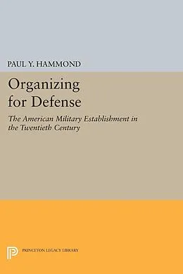 E-Book (pdf) Organizing for Defense von Paul Y. Hammond