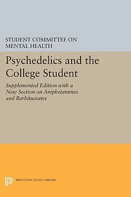 E-Book (pdf) Psychedelics and the College Student. Student Committee on Mental Health. Princeton University von The Student Committee on Mental Health