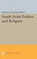 E-Book (pdf) South Asian Politics and Religion von Donald Eugene Smith