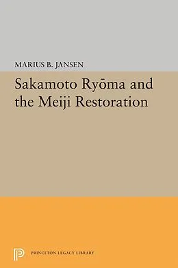 E-Book (pdf) Sakamato Ryoma and the Meiji Restoration von Marius B. Jansen