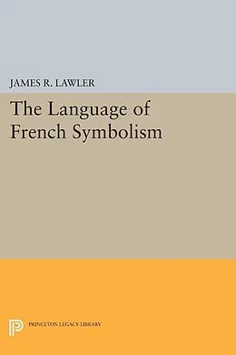 E-Book (pdf) The Language of French Symbolism von James R. Lawler