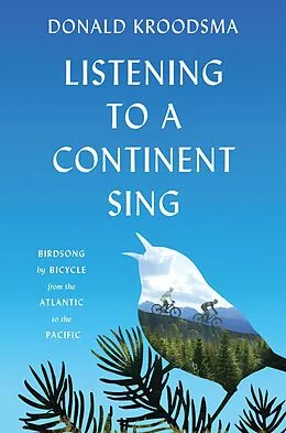 E-Book (epub) Listening to a Continent Sing von Donald Kroodsma