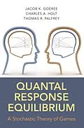 E-Book (pdf) Quantal Response Equilibrium von Jacob K. Goeree, Charles A. Holt, Thomas R. Palfrey