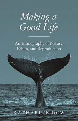 E-Book (epub) Making a Good Life von Katharine Dow