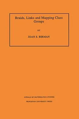 E-Book (pdf) Braids, Links, and Mapping Class Groups von Joan S. Birman