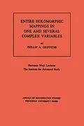 PDF Entire Holomorphic Mappings in One and Several Complex Variables von Phillip A. Griffiths
