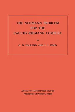 E-Book (pdf) Neumann Problem for the Cauchy-Riemann Complex. (AM-75), Volume 75 von Gerald B. Folland