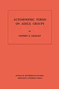 E-Book (pdf) Automorphic Forms on Adele Groups. (AM-83), Volume 83 von Stephen S. Gelbart