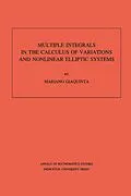 E-Book (pdf) Multiple Integrals in the Calculus of Variations and Nonlinear Elliptic Systems. (AM-105), Volume 105 von Mariano Giaquinta