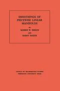 E-Book (pdf) Smoothings of Piecewise Linear Manifolds von Morris W. Hirsch, Barry Mazur