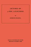 E-Book (pdf) Lectures on P-Adic L-Functions. (AM-74), Volume 74 von Kinkichi Iwasawa