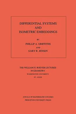 PDF Differential Systems and Isometric Embeddings von Phillip A. Griffiths, Gary R. Jensen