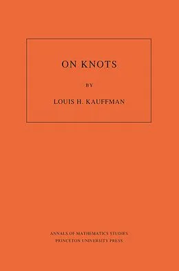E-Book (pdf) On Knots. (AM-115), Volume 115 von Louis H. Kauffman