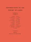 E-Book (pdf) Contributions to the Theory of Games, Volume III von Melvin Dresher, Albert William Tucker, Philip Wolfe