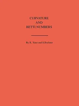 E-Book (pdf) Curvature and Betti Numbers von Salomon Bochner, Kentaro Yano