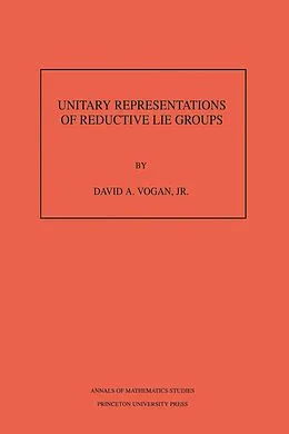 E-Book (pdf) Unitary Representations of Reductive Lie Groups von David A. Vogan