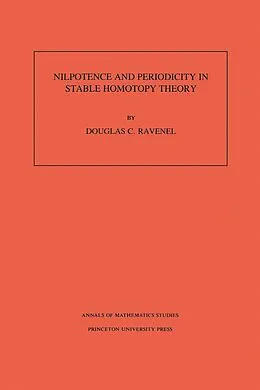 E-Book (pdf) Nilpotence and Periodicity in Stable Homotopy Theory. (AM-128), Volume 128 von Douglas C. Ravenel