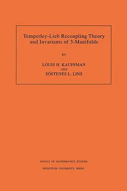 E-Book (pdf) Temperley-Lieb Recoupling Theory and Invariants of 3-Manifolds von Louis H. Kauffman, Sostenes Lins