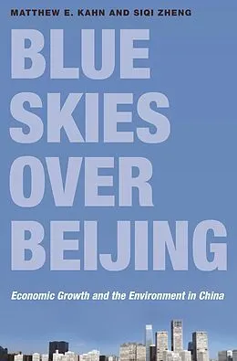 E-Book (epub) Blue Skies over Beijing von Matthew E. Kahn