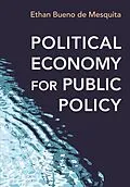 E-Book (pdf) Political Economy for Public Policy von Ethan Bueno de Mesquita